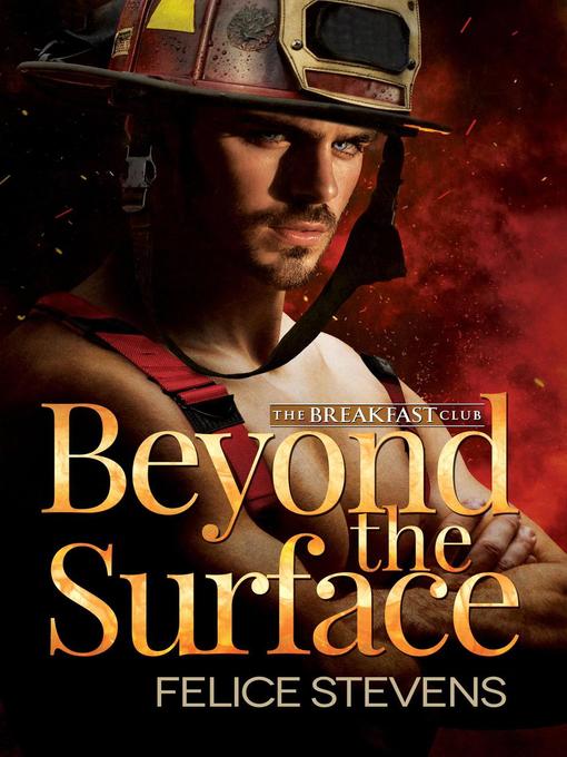 Title details for Beyond the Surface by Felice Stevens - Available